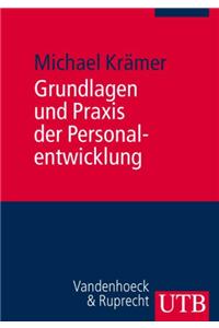 Grundlagen Und Praxis Der Personalentwicklung