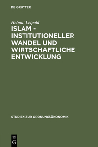 Islam - Institutioneller Wandel Und Wirtschaftliche Entwicklung