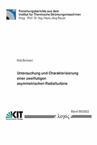Untersuchung Und Charakterisierung Einer Zweiflutigen Asymmetrischen Radialturbine