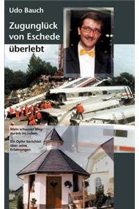 Zugunglück von Eschede überlebt