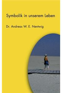 Symbolik in unserem Leben