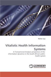 Vitalistic Health Information Systems