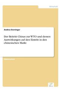 Beitritt Chinas zur WTO und dessen Auswirkungen auf den Eintritt in den chinesischen Markt
