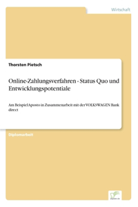 Online-Zahlungsverfahren - Status Quo und Entwicklungspotentiale
