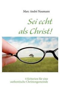 Sei echt als Christ!