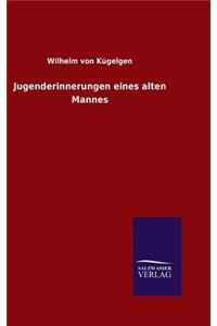 Jugenderinnerungen eines alten Mannes