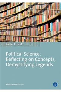 Political Science: Reflecting on Concepts, Demystifying Legends