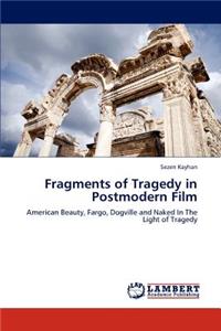 Fragments of Tragedy in Postmodern Film