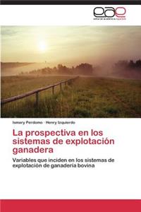 Prospectiva En Los Sistemas de Explotacion Ganadera