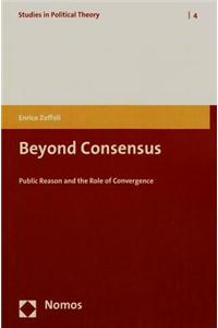 Beyond Consensus