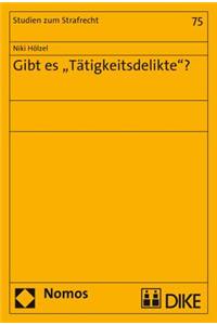 Gibt Es 'Tatigkeitsdelikte'?