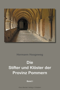 Stifter und Klöster der Provinz Pommern, Band I