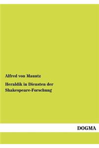 Heraldik in Diensten der Shakespeare-Forschung