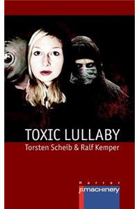 Toxic Lullaby