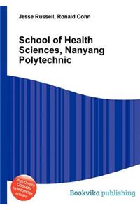 School of Health Sciences, Nanyang Polytechnic