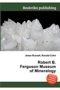 Robert B. Ferguson Museum of Mineralogy