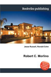 Robert C. Morlino