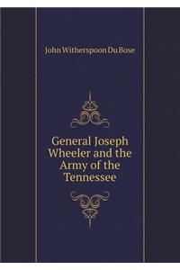 General Joseph Wheeler and the Army of the Tennessee