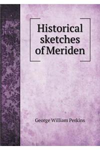 Historical sketches of Meriden
