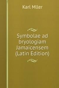 Symbolae ad bryologiam Jamaicensem (Latin Edition)