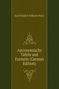Astronomische Tafeln und Formeln (German Edition)