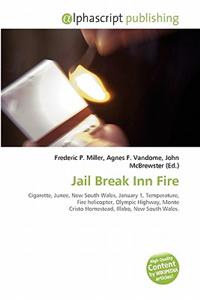 Jail Break Inn Fire
