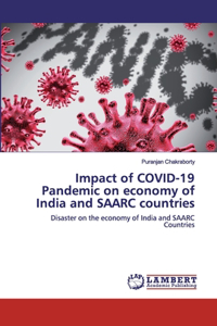 Impact of COVID-19 Pandemic on economy of India and SAARC countries