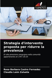 Strategia d'intervento proposta per ridurre la prevalenza