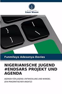 Nigerianische Jugend #Endsars Projekt Und Agenda