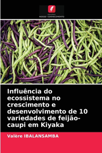 Influência do ecossistema no crescimento e desenvolvimento de 10 variedades de feijão-caupi em Kiyaka