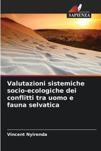 Valutazioni sistemiche socio-ecologiche dei conflitti tra uomo e fauna selvatica