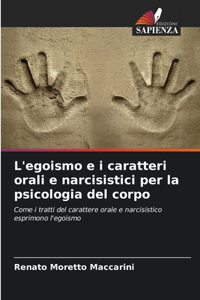 L'egoismo e i caratteri orali e narcisistici per la psicologia del corpo