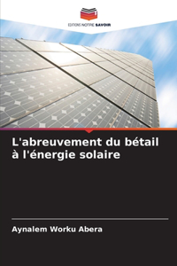 L'abreuvement du bétail à l'énergie solaire
