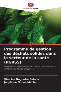 Programme de gestion des déchets solides dans le secteur de la santé (PGRSS)