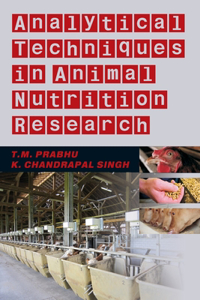 Analytical Techniques in Animal Nutrition Research