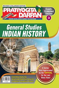 Extra Issue Pratiyogita Darpan Exam. Oriented Series - 3 General Studies Indian History