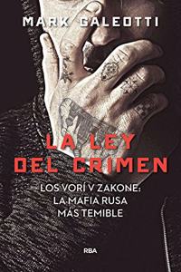 La ley del crimen/ The Vory: Los Vori V. Zakone La Mafia Rusa Mas Temible/ Russia's Super Mafia