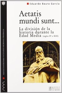 Aetates mundi sunt (siglos IV a XIII): la division de la historia durante la Edad Media