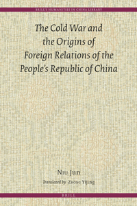 Cold War and the Origins of Foreign Relations of the People's Republic of China