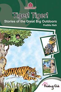 Tiger! Tiger! : Stories Of The Great Big Outdoors