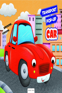 Pop up Transport Car Gorgeously Illustrated Pop up Book For Children Learn About The World Of Cars and What All They Do