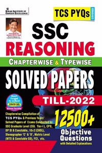SSC TCS PYQs Reasoning Chapterwise & Typewise Solved Papers 12500+ Till - 2022 (Most Preferred Solutions): TCS PYQs of SSC CGL,CPO,CHSL,Stenographer;MTS,GD,DP Covered (English Medium) (3874-A)