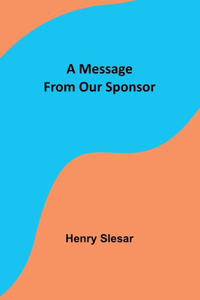 Message From Our Sponsor