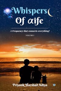 Whispers of Life: A Frequency that Connects Everything!