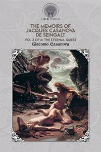 The Memoirs of Jacques Casanova de Seingalt Vol. 3