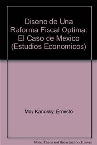 Diseno de Una Reforma Fiscal Optima