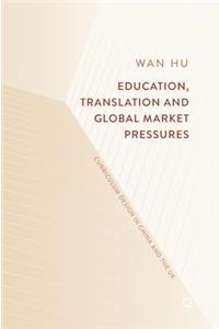 Education, Translation and Global Market Pressures