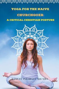 Yoga for the Naive Churchgoer