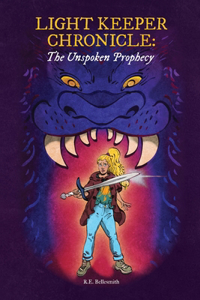 Light Keeper Chronicle: The Unspoken Prophecy