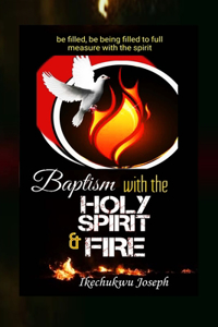 Baptism with the Holy Spirit and Fire